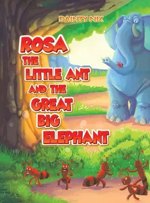 Rosa, a kis hangya és a nagy elefánt - Rosa the Little Ant and the Great Big Elephant