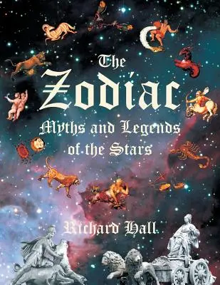 The Zodiac: A csillagok mítoszai és legendái - The Zodiac: Myths and Legends of the Stars