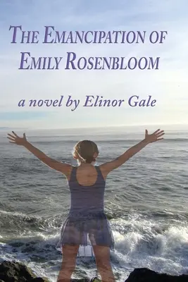 Emily Rosenbloom felszabadulása - The Emancipation of Emily Rosenbloom