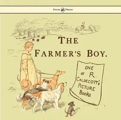 The Farmers Boy - Illusztrálta: Randolph Caldecott - The Farmers Boy - Illustrated by Randolph Caldecott