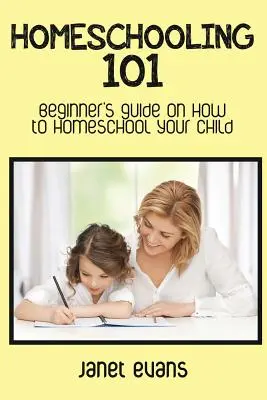 Homeschooling 101: Kezdő útmutató arról, hogyan tanítsa otthon a gyermekét - Homeschooling 101: Beginner's Guide on How to Homeschool Your Child