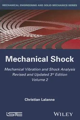 Mechanikai rezgés és lökéselemzés, mechanikai lökés - Mechanical Vibration and Shock Analysis, Mechanical Shock