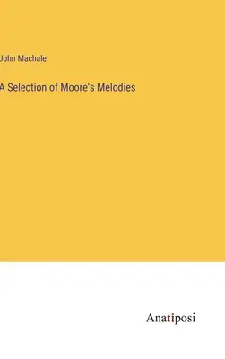 Válogatás Moore dallamaiból - A Selection of Moore's Melodies