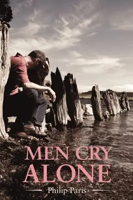 A férfiak egyedül sírnak - Men Cry Alone