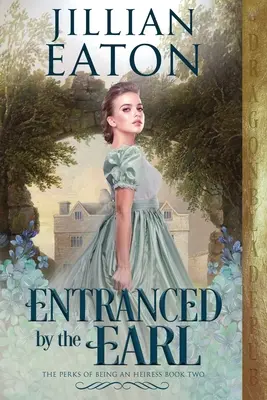 A gróf elvarázsolja - Entranced by the Earl