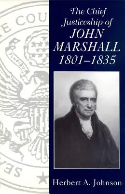 John Marshall főbírói tisztsége, 1801-1835 - The Chief Justiceship of John Marshall, 1801-1835