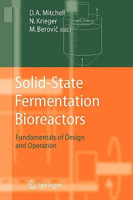 Szilárdtest-fermentációs bioreaktorok: A tervezés és üzemeltetés alapjai - Solid-State Fermentation Bioreactors: Fundamentals of Design and Operation