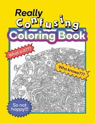 Igazán zavaros színezőkönyv - Really Confusing Coloring Book