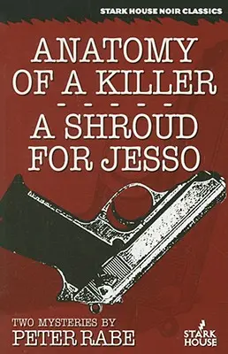 Egy gyilkos anatómiája / Lepel Jessónak: Két rejtély - Anatomy of a Killer/A Shroud for Jesso: Two Mysteries