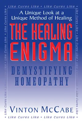 A gyógyító rejtély: Demystifying Homeopathy - The Healing Enigma: Demystifying Homeopathy