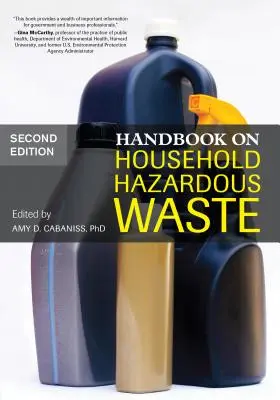 Kézikönyv a háztartási veszélyes hulladékokról - Handbook on Household Hazardous Waste