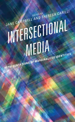 Interszekcionális média: A marginalizált identitások reprezentációi - Intersectional Media: Representations of Marginalized Identities