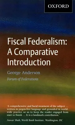 Fiskális föderalizmus: A Comparative Introduction - Fiscal Federalism: A Comparative Introduction