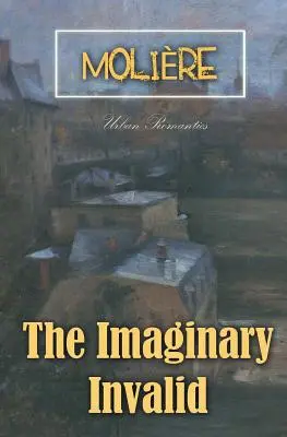 A képzeletbeli rokkant - The Imaginary Invalid