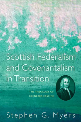 A skót föderalizmus és a szövetségtörvények átalakulóban - Scottish Federalism and Covenantalism in Transition