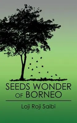 Borneó csodás magjai - Seeds Wonder of Borneo