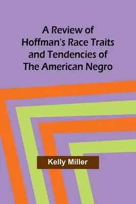 A Review of Hoffman's Race Traits and Tendencies of the American Negro (Az amerikai néger faji tulajdonságai és tendenciái) című könyvének áttekintése - A Review of Hoffman's Race Traits and Tendencies of the American Negro