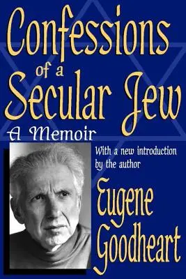 Egy világi zsidó vallomásai: Emlékiratok - Confessions of a Secular Jew: A Memoir