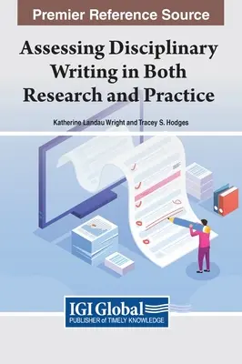 A diszciplináris írás értékelése a kutatásban és a gyakorlatban egyaránt - Assessing Disciplinary Writing in Both Research and Practice