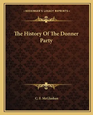 A Donner Party története - The History Of The Donner Party
