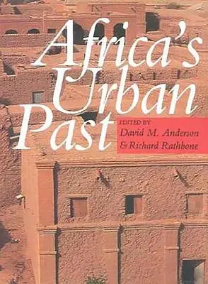 Afrika városi múltja - Africa's Urban Past