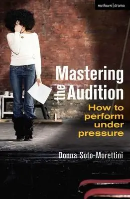 A meghallgatás elsajátítása: Hogyan teljesítsünk nyomás alatt - Mastering the Audition: How to Perform Under Pressure