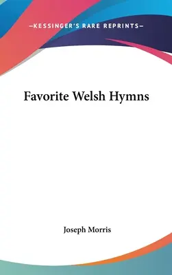 Kedvenc walesi himnuszok - Favorite Welsh Hymns