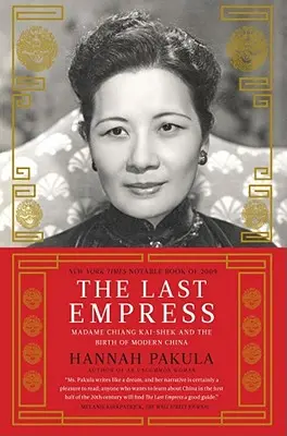 Az utolsó császárnő: Csang Kaj-sek asszony és a modern Kína születése - The Last Empress: Madame Chiang Kai-Shek and the Birth of Modern China