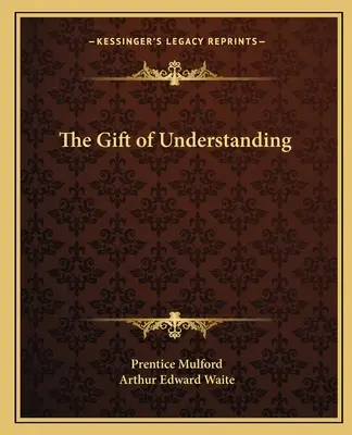 A megértés ajándéka - The Gift of Understanding