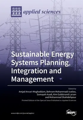 Fenntartható energiarendszerek tervezése, integrálása és kezelése - Sustainable Energy Systems Planning, Integration and Management