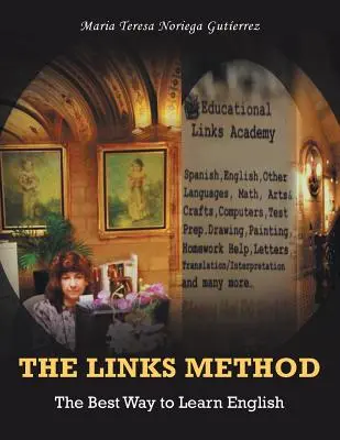 A linkek módszere: The Best Way to Learn English - The Links Method: The Best Way to Learn English