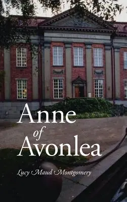 Anne of Avonlea, nagynyomtatású kiadás - Anne of Avonlea, Large-Print Edition