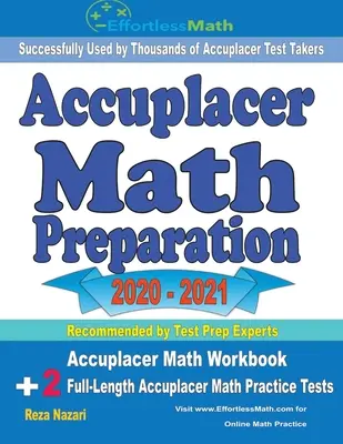 Accuplacer matematika felkészítés 2020 - 2021: Accuplacer Math Workbook + 2 teljes hosszúságú Accuplacer Math Practice Tests (Accuplacer matematikai gyakorló tesztek) - Accuplacer Math Preparation 2020 - 2021: Accuplacer Math Workbook + 2 Full-Length Accuplacer Math Practice Tests