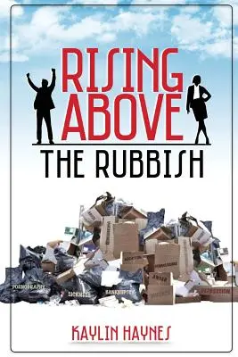 Rising Above the Rubbish: Élő szavak halott helyzetekre - Rising Above the Rubbish: Living Words for Dead Situations