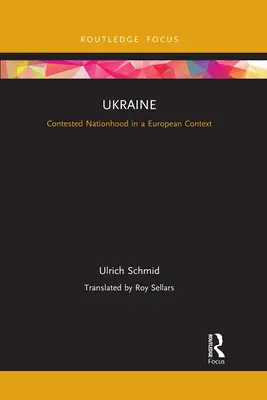 Ukrajna: Vitatott nemzetiség európai kontextusban - Ukraine: Contested Nationhood in a European Context