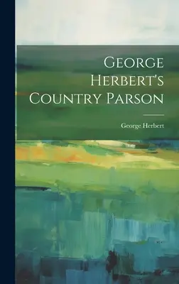 George Herbert vidéki plébános - George Herbert's Country Parson