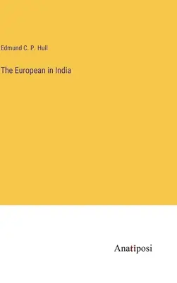 Az európai Indiában - The European in India