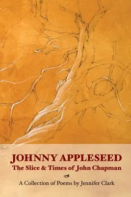 Johnny Appleseed: John Chapman története és kora - Johnny Appleseed: The Slice and Times of John Chapman