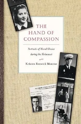 Az együttérzés keze: Az erkölcsi döntés portréi a holokauszt idején - The Hand of Compassion: Portraits of Moral Choice During the Holocaust