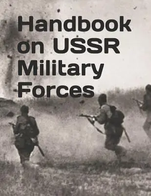 Kézikönyv a Szovjetunió katonai erőiről: TM 30-340 - Handbook on USSR Military Forces: TM 30-340