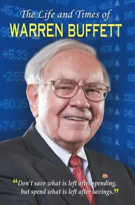 Warren Buffett élete és kora - The Life and Times of Warren Buffett