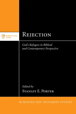 Visszautasítás: Isten menekültjei bibliai és kortárs perspektívában - Rejection: God's Refugees in Biblical and Contemporary Perspective