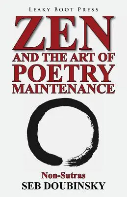 Zen és a versfenntartás művészete: Non-Sutras - Zen and the Art of Poetry Maintenance: Non-Sutras