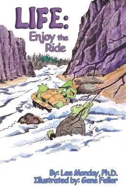 Élet: Élvezd az utazást - Life: Enjoy The Ride