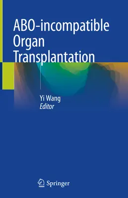 Abo-Inkompatibilis szervátültetés - Abo-Incompatible Organ Transplantation