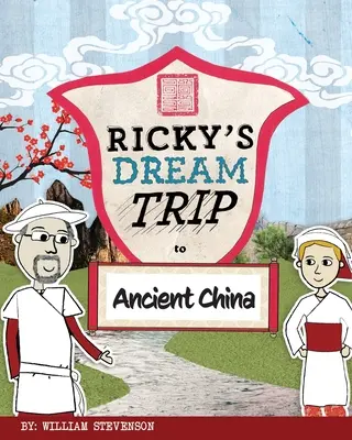 Ricky álomutazása az ókori Kínába - Ricky's Dream Trip to Ancient China