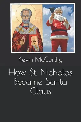 Hogyan lett Szent Miklósból Mikulás - How St. Nicholas Became Santa Claus