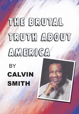 A kegyetlen igazság Amerikáról - The Brutal Truth About America