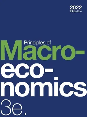 Principles of Macroeconomics 3e (kemény kötés, színes) - Principles of Macroeconomics 3e (hardcover, full color)