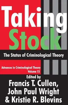 Taking Stock: A kriminológiai elmélet helyzete - Taking Stock: The Status of Criminological Theory